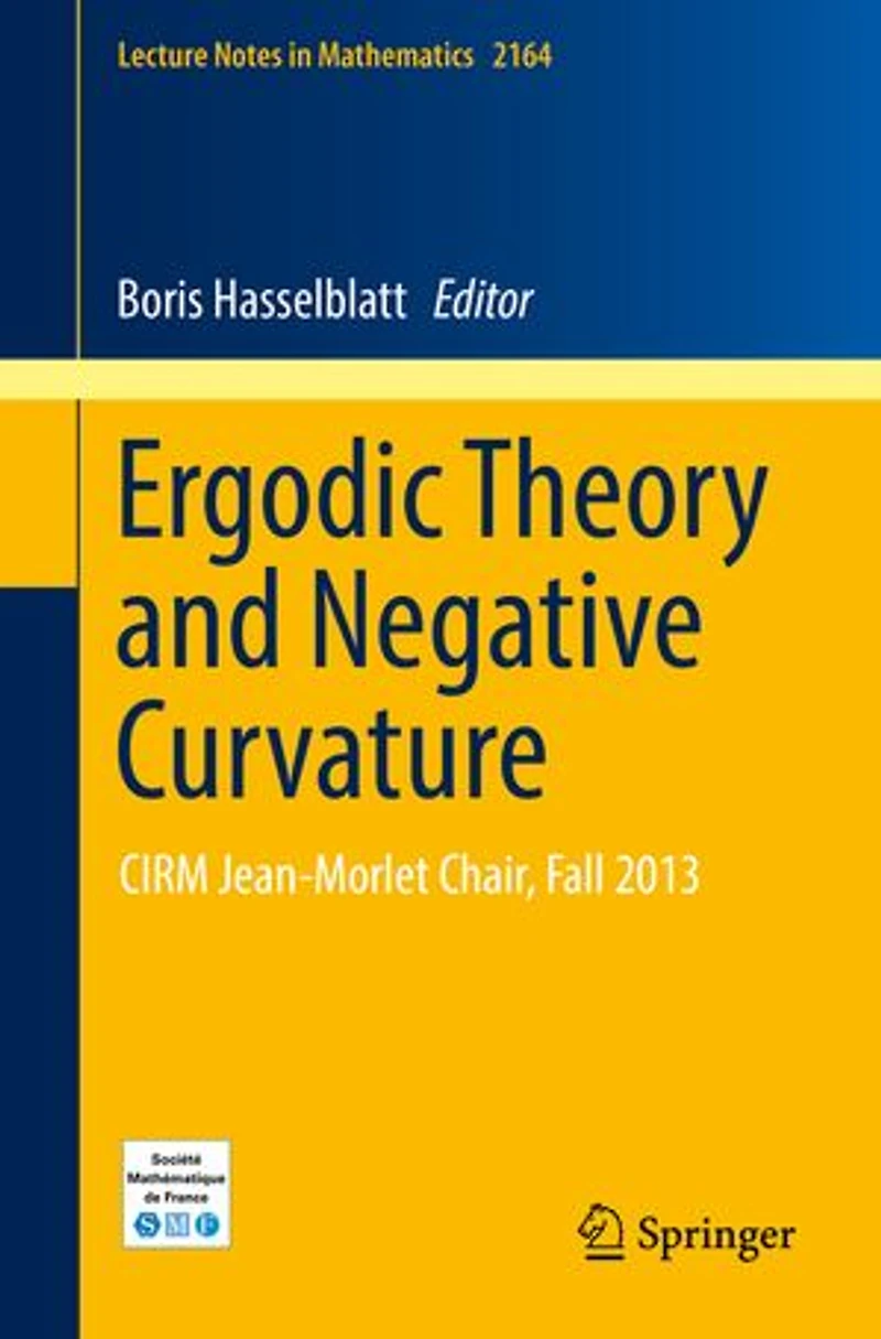 Ergodic Theory and Negative Curvature: CIRM Jean-Morlet Chair, Fall 2013