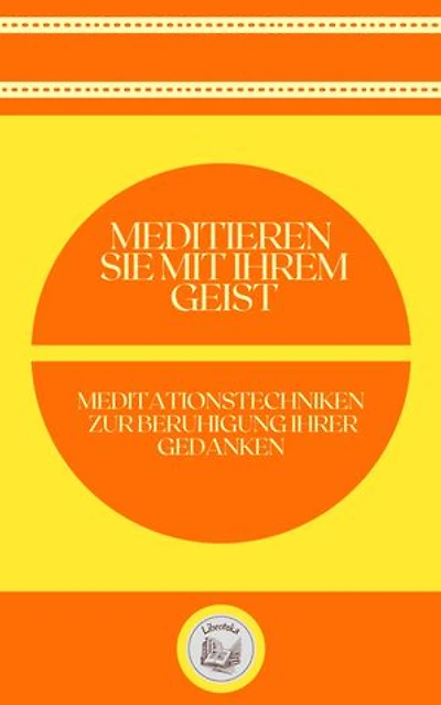 MEDITIEREN SIE MIT IHREM GEIST