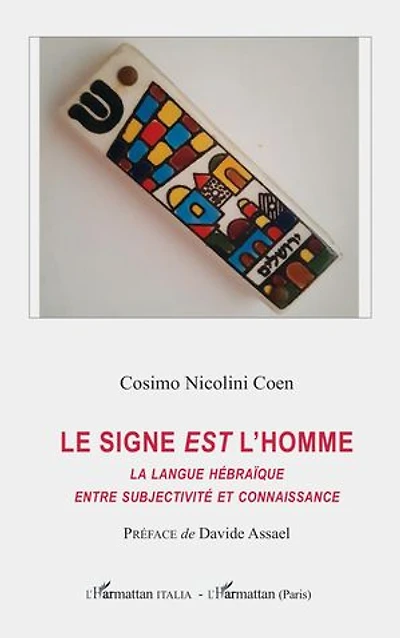 Le signe est l'homme: La langue hébraïque entre subjectivité et connaissance