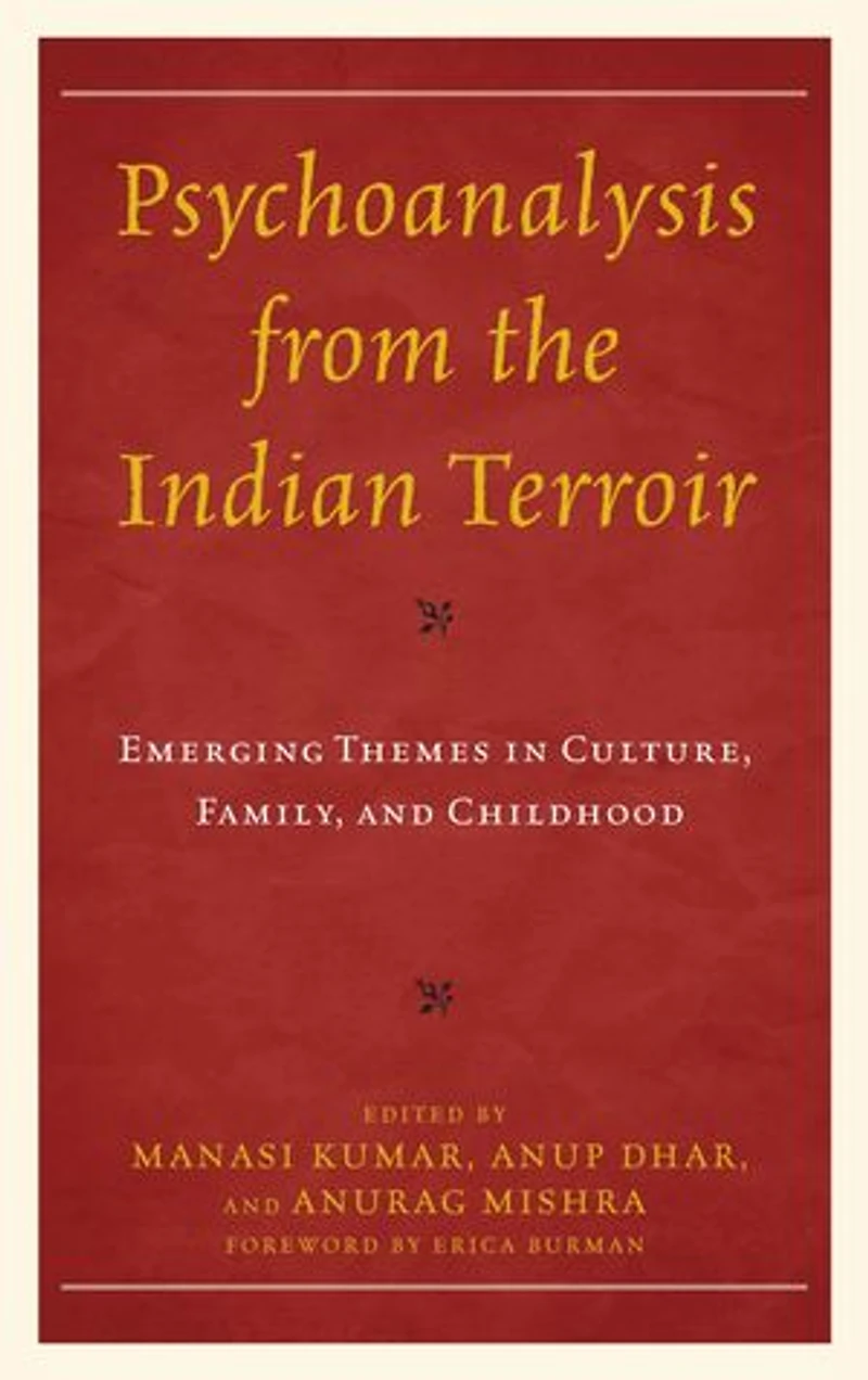 Psychoanalysis from the Indian Terroir: Emerging Themes Culture, Family, and Childhood