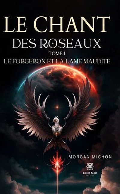 Le chant des roseaux - Tome 1: Le forgeron et la lame maudite