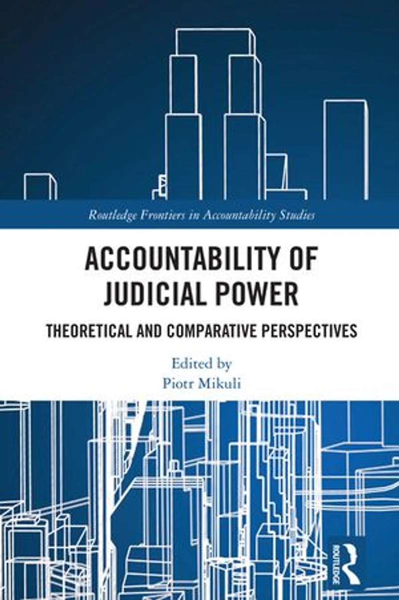Accountability of Judicial Power: Theoretical and Comparative Perspectives