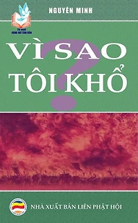 Vì sao tôi khổ?: Tủ sách Rộng Mở Tâm Hồn, #15