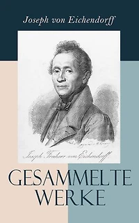Gesammelte Werke: Romane, Novellen, Erzählungen, Gedichte und Autobiographie