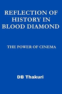 Reflection of History in Blood Diamond: The Power of Cinema