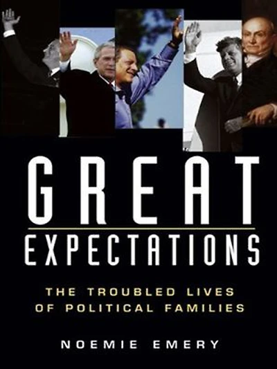 Great Expectations: The Troubled Lives Of Political Families