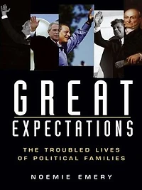 Great Expectations: The Troubled Lives Of Political Families