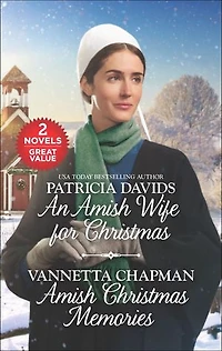 An Amish Wife for Christmas and Memories: A 2-in-1 Collection