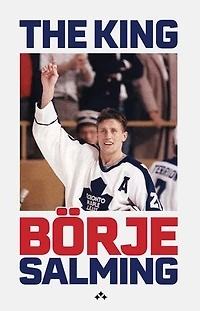 The King: The Story of Börje Salming