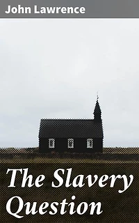 The Slavery Question: Enriched edition. Uncovering the Legacy of American Slavery: A Comprehensive Analysis