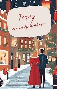 Terug naar huis: een Kerstverhaal
