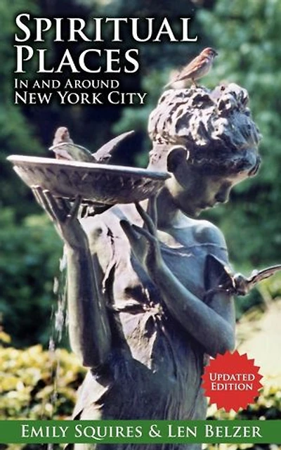 Spiritual Places and Around New York City: Updated Edition