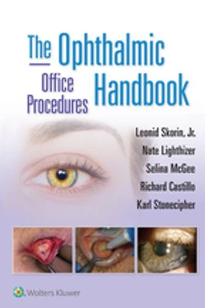 The Ophthalmic Office Procedures Handbook: Print + eBook with Multimedia
