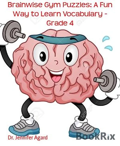 Brainwise Gym Puzzles: A Fun Way to Learn Vocabulary - Grade 4: Practice your vocabulary - HOME SCHOOL TOOL