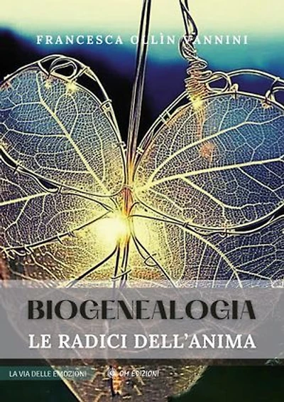Biogenealogia. Le Radici dell'Anima