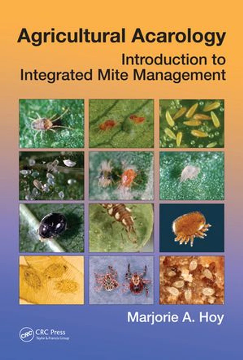 Agricultural Acarology: Introduction to Integrated Mite Management