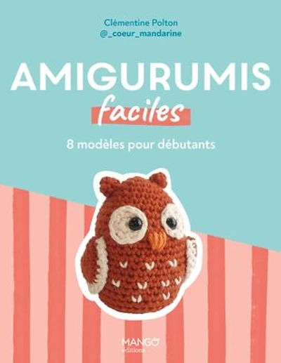 Amigurumis faciles: 8 modèles pour débutants