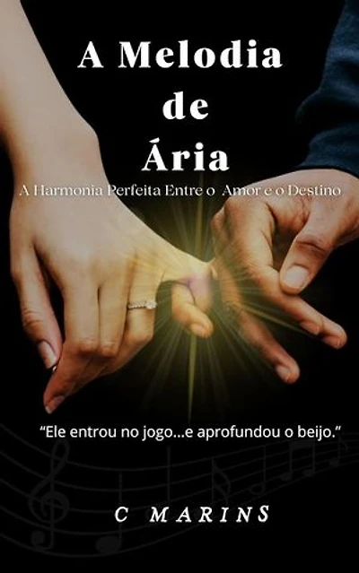 A Melodia de Ária - A Harmonia Perfeita Entre o Amor e o Destino: Imperfeitos, #1