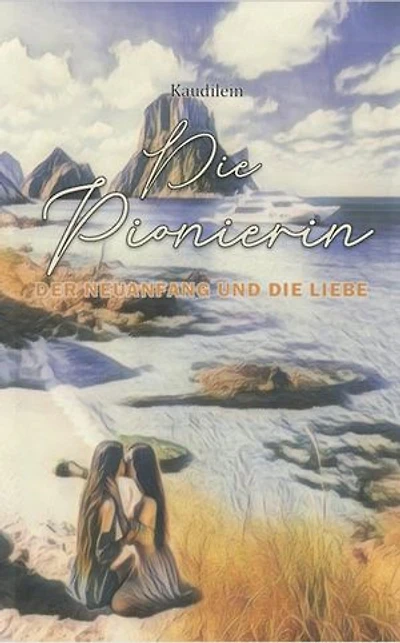 Die Pionierin: Der Neuanfang und die Liebe