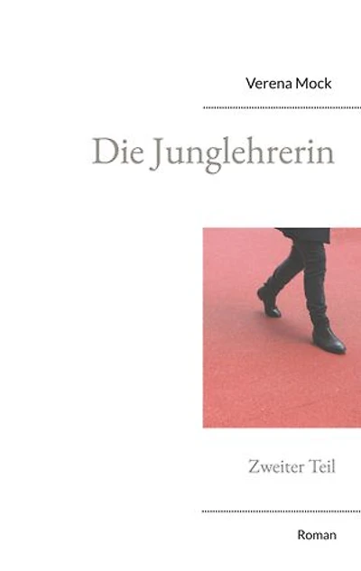 Die Junglehrerin: Zweiter Teil