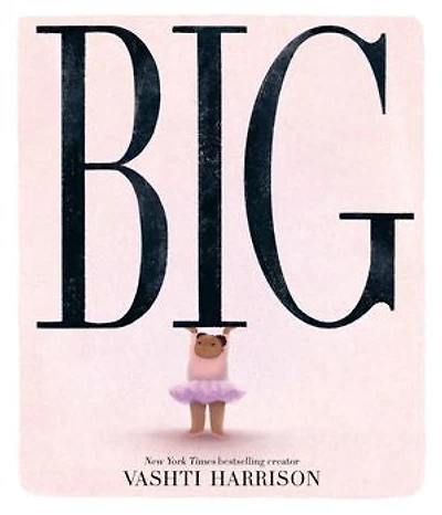 Big (Caldecott Medal Winner & Coretta Scott King Honor Title)