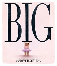 Big (Caldecott Medal Winner & Coretta Scott King Honor Title)
