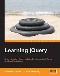 Learning Jquery: Better Interaction Design and Web Development with Simple JavaScript Techniques