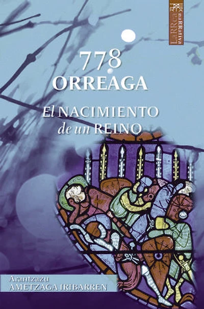 778 Orreaga. El nacimiento de un reino