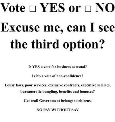 Vote Yes or No: Excuse me, can I see the third option?