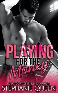 Playing for the Money: a coach's daughter forbidden love football romance
