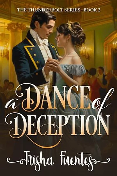 A Dance of Deception: The Thunderbolt Series, #2