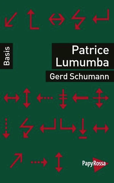Patrice Lumumba: Basiswissen Politik/Geschichte/Ökonomie