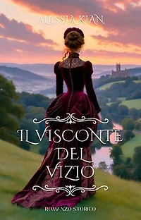 Il Visconte del Vizio: Romanzo storico