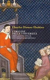 L'origine delle università: Tre lezioni sulle università medievali