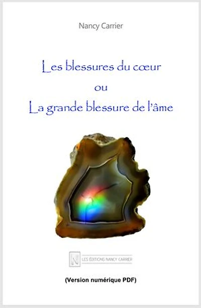 Les blessures du coeur ou la grande blessure de l'âme: Une approche psychologique et empirique fondée sur la visualisation thérapeutique