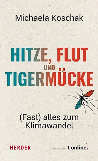 Hitze, Flut und Tigermücke: (Fast) alles zum Klimawandel