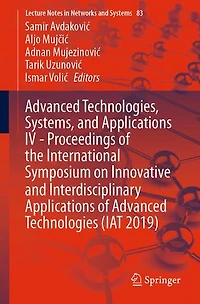 Advanced Technologies, Systems, and Applications IV -Proceedings of the International Symposium on Innovative Interdisciplinary Technologies (IAT 2019)