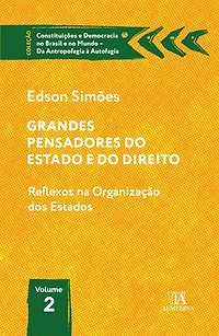 Grandes Pensadores do Estado e do Direito: Reflexos na organização dos Estados