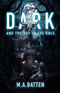Dark: And the Boy in the Hole: The Prodigy Series, #1