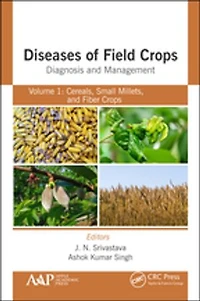 Diseases of Field Crops Diagnosis and Management: Volume 1: Cereals, Small Millets, Fiber