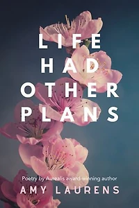 Life Had Other Plans
