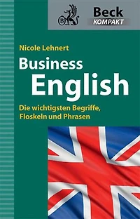 Business English: Die wichtigsten Begriffe, Floskeln und Phrasen