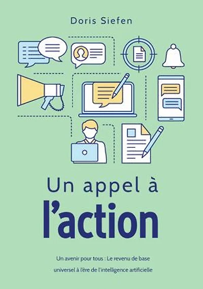 Un appel à l'action: Un avenir pour tous : Le revenu de base universel à l'ère de l'intelligence artificielle