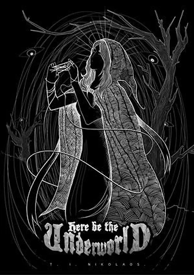 Here be the Underworld Book 2: Here be the Underworld, #2