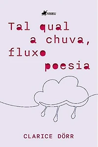 Tal qual a Chuva, Fluxo Poesia