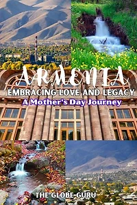 Armenia Embracing Love and Legacy: A Mother's Day Journey