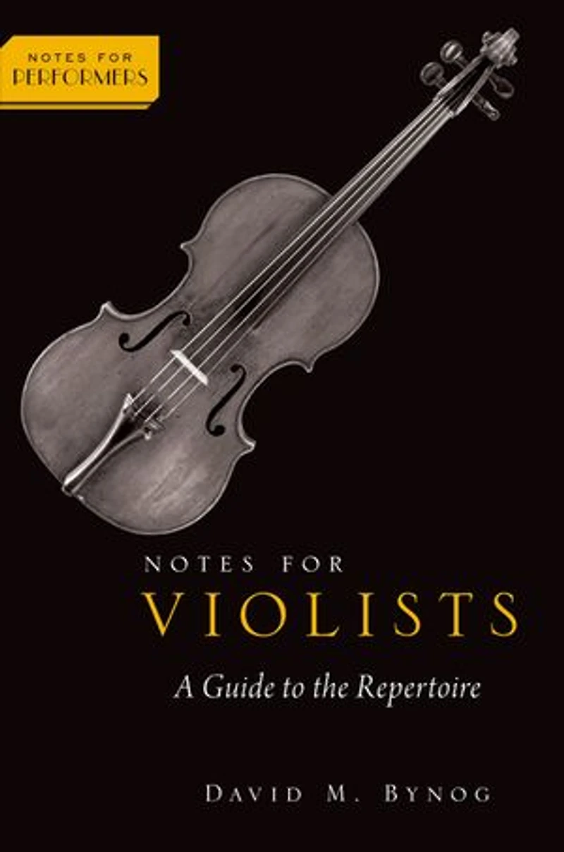 Notes for Violists: A Guide to the Repertoire