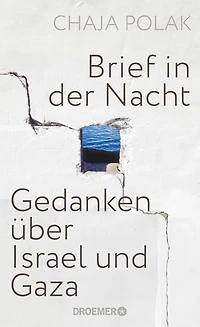 Brief in der Nacht: Gedanken über Israel und Gaza | Nur der Mensch zählt - der bewegende Essay einer Holocaust-Überlebenden