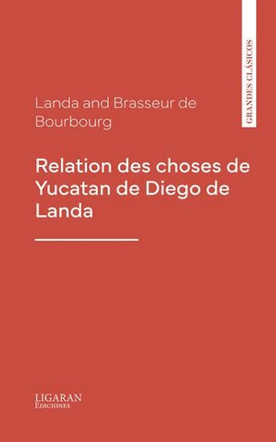 Relation des choses de Yucatan de Diego de Landa