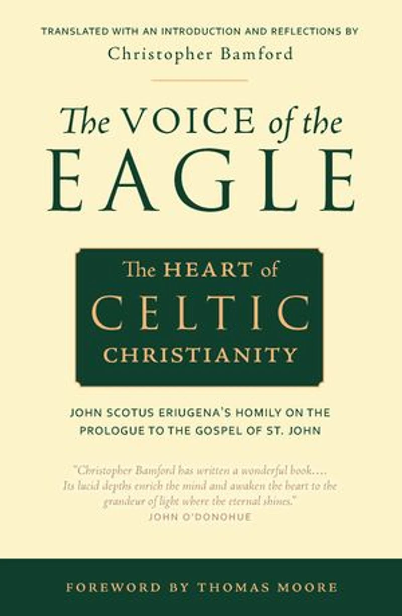 the Voice of Eagle: Heart Celtic Christianity: John Scotus Eriugena's Homily on Prologue to Gospel St.
